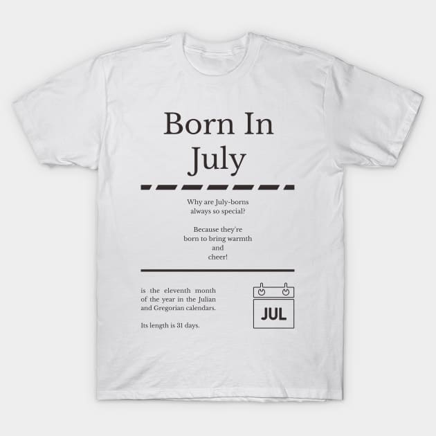 Born in July T-Shirt by miverlab